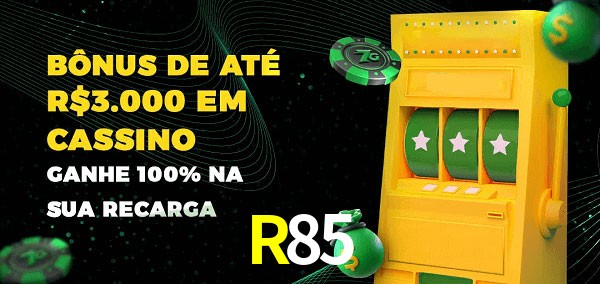 R85 melhor bônus de depósito
